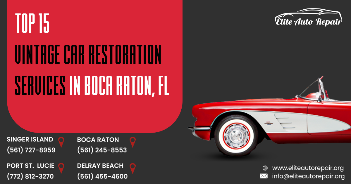 Top 15 Vintage Car Restoration Services in Boca Raton, FL