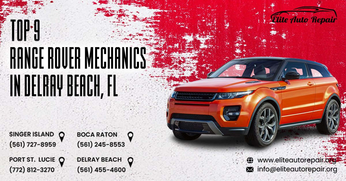 Top 9 Range Rover Mechanics in Delray Beach, FL