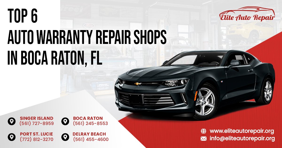 Top 6 Auto Warranty Repair Shops in Boca Raton, FL