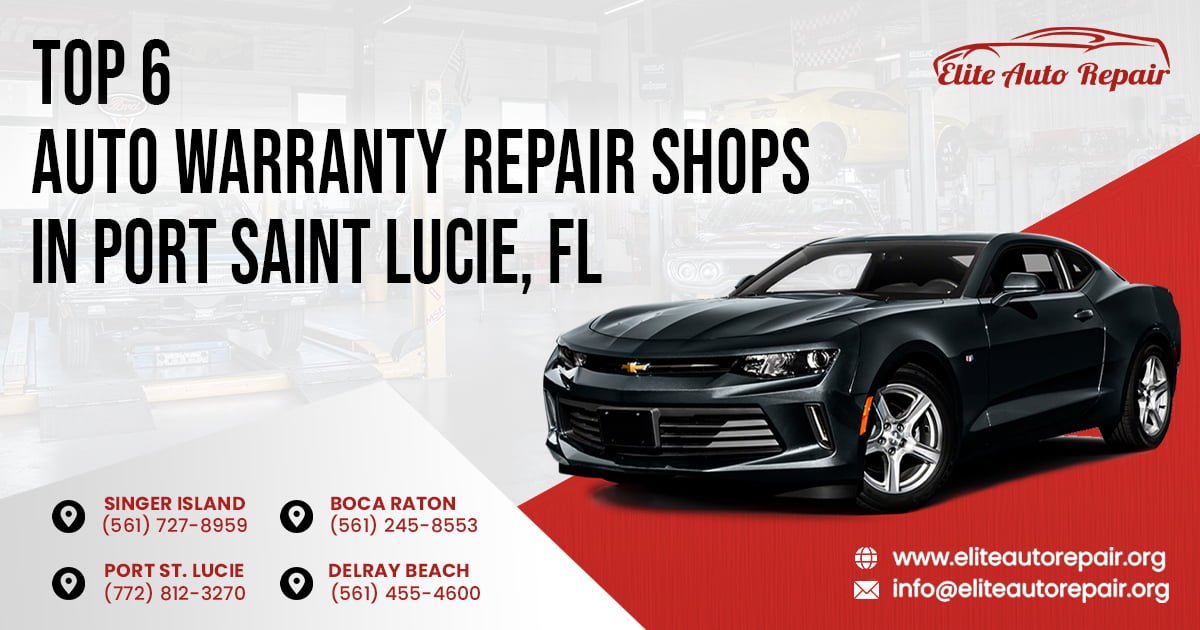 Top 6 Auto Warranty Repair Shops in Port Saint Lucie, FL