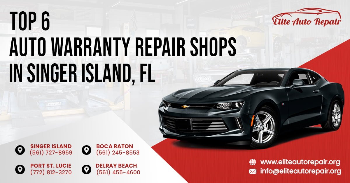 Top 6 Auto Warranty Repair Shops in Singer Island, FL