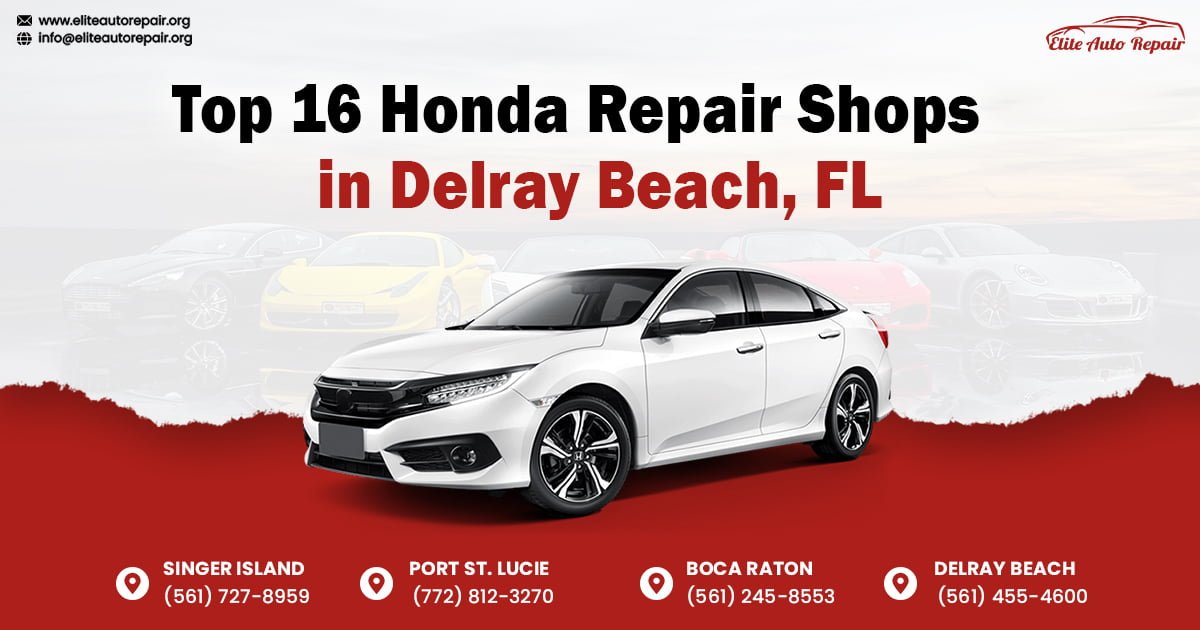 Top 16 Honda Repair Shops in Delray Beach, FL