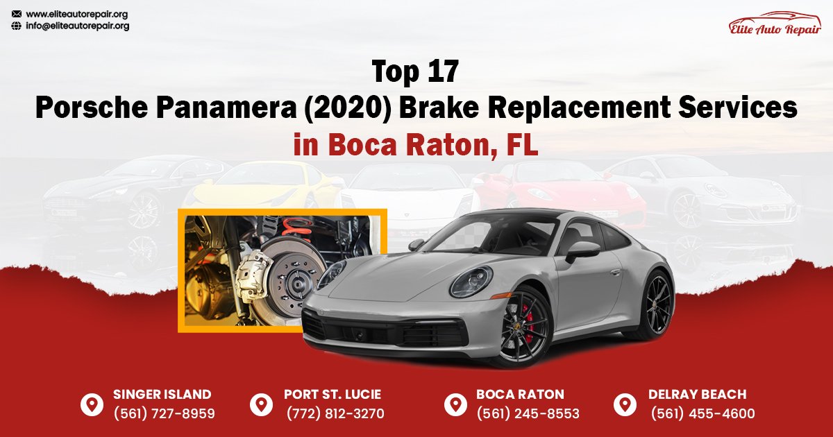 Top 17 Porsche Panamera (2020) Brake Replacement Services in Boca Raton, FL