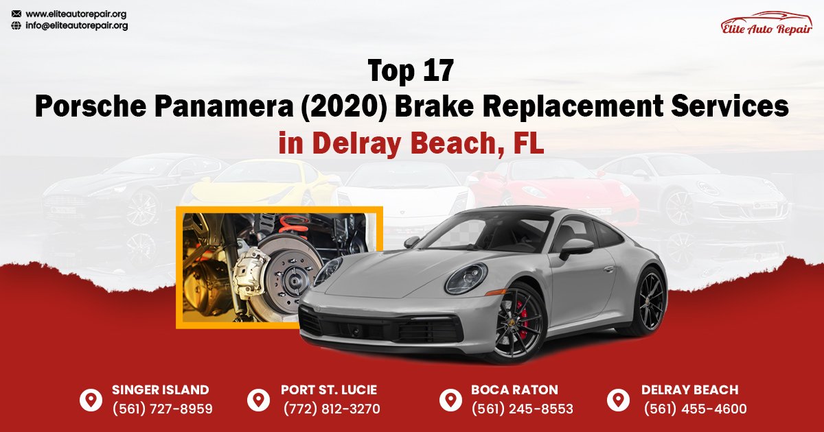 Top 17 Porsche Panamera (2020) Brake Replacement Services in Delray Beach, FL