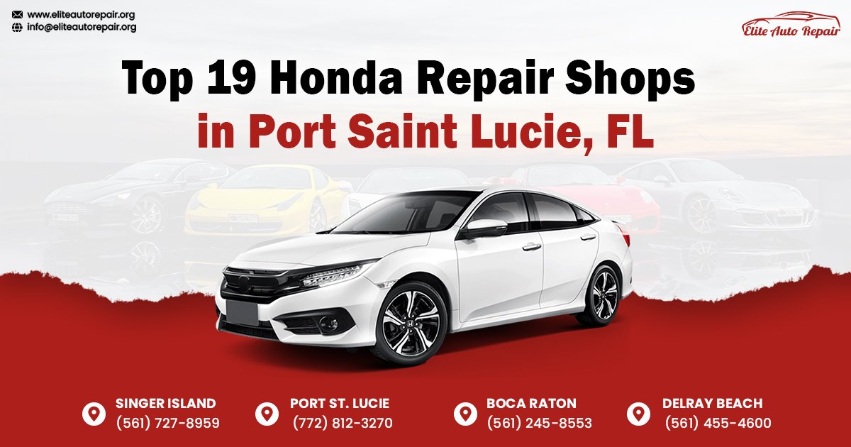 Top 19 Honda Repair Shops in Port Saint Lucie, FL