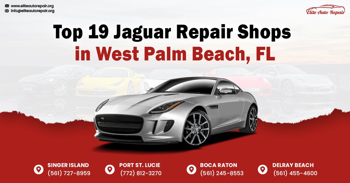 Top 19 Jaguar Repair Shops in West Palm Beach, FL