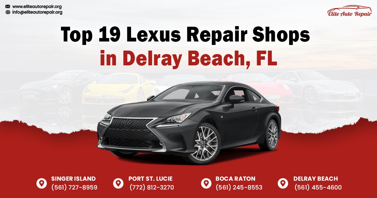 Top 19 Lexus Repair Shops in Delray Beach, FL