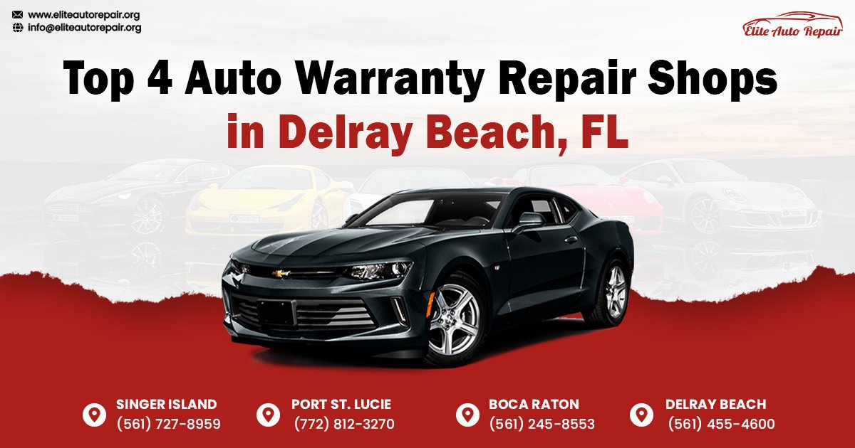 Top 4 Auto Warranty Repair Shops in Delray Beach, FL