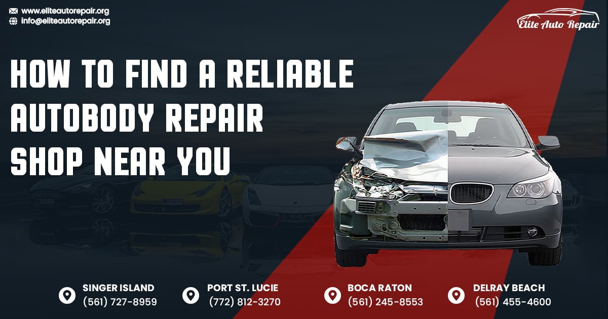 How to Find a Reliable Auto Body Repair Shop Near You