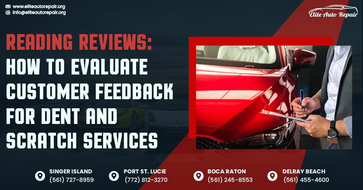 How to Evaluate Customer Feedback for Dent and Scratch Services