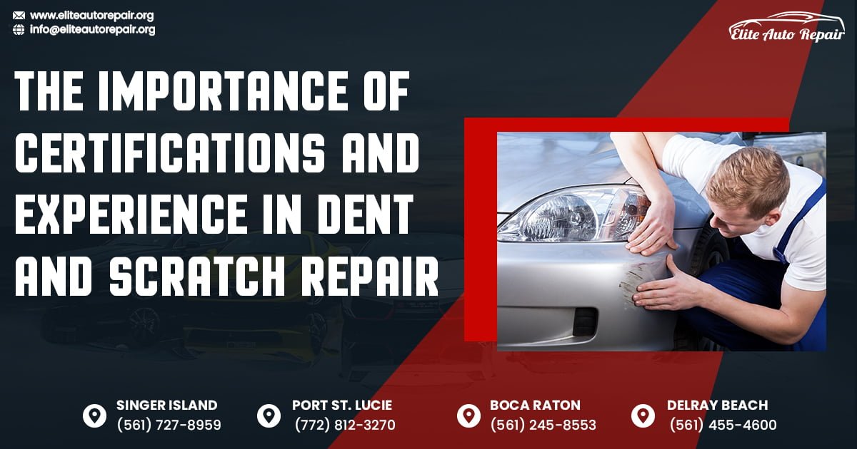 The Importance of Certification or Experience in Dent and Scratch Repair