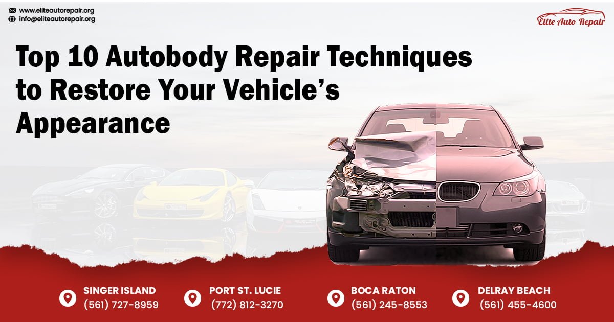 Top 10 Autobody Repair Techniques to Restore Vehicle's Appearance