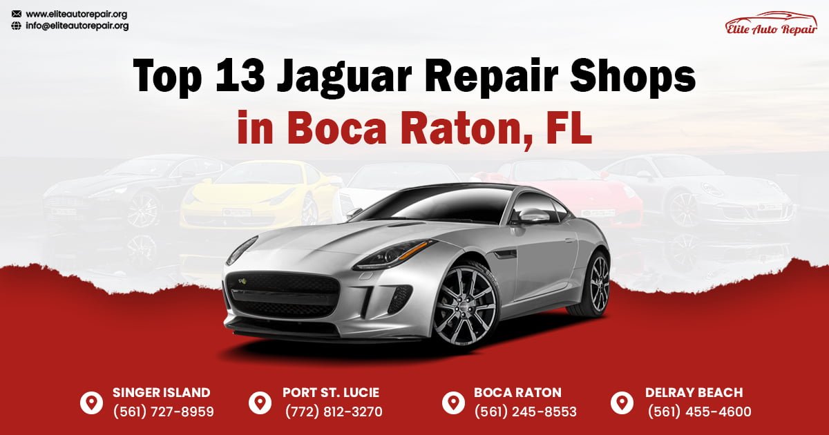 Top 13 Jaguar Repair Shops in Boca Raton, FL