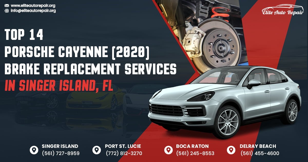 Top 14 Porsche Cayenne (2020) Brake Replacement Services in Singer Island, FL