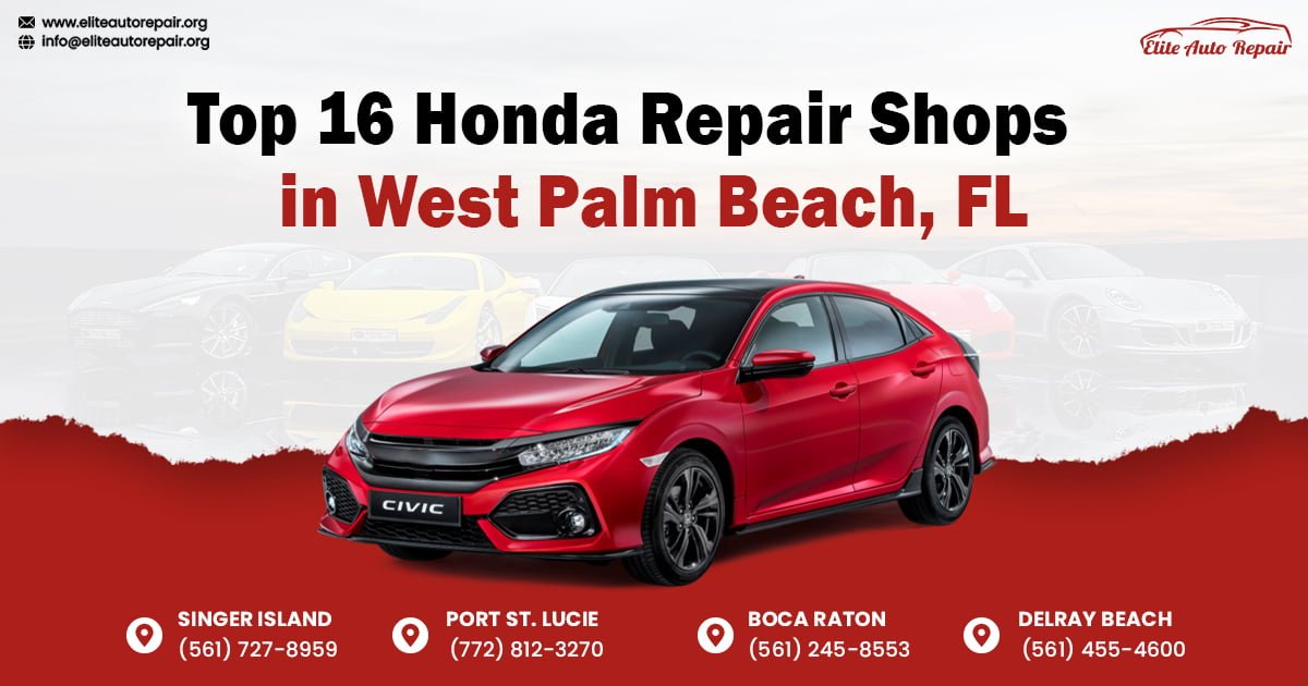 Top 16 Honda Repair Shops in West Palm Beach, FL