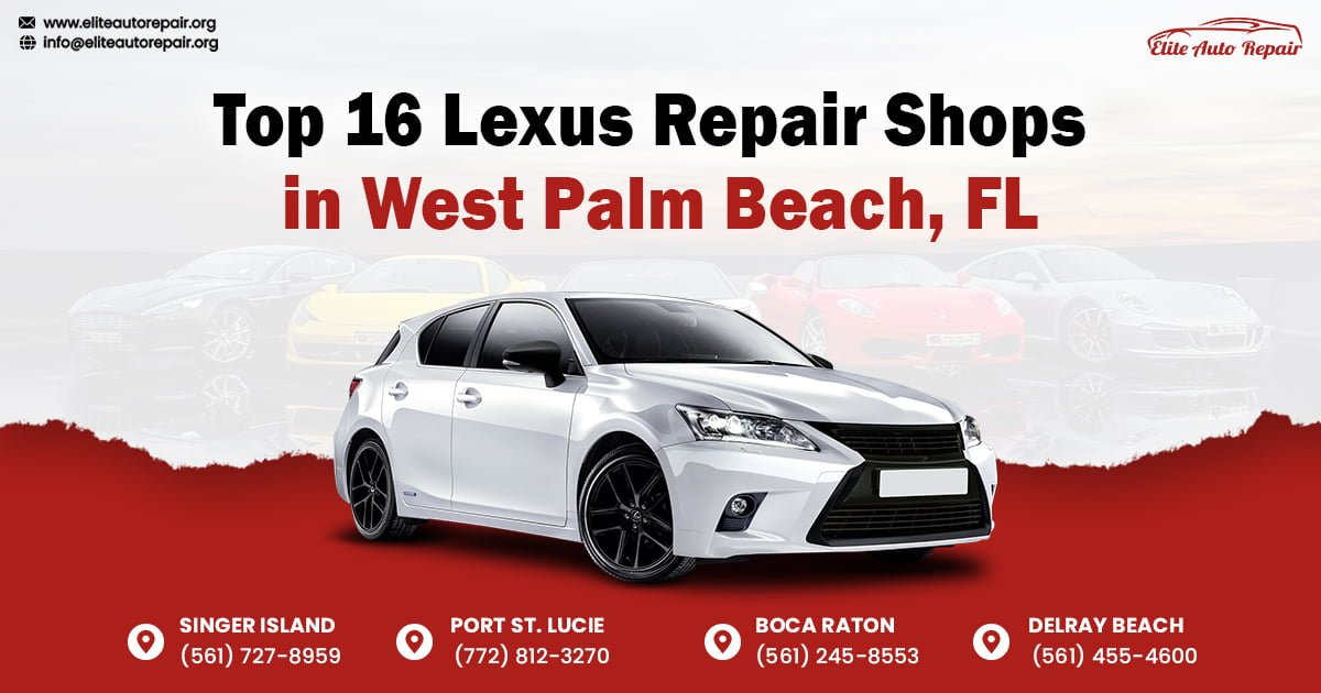 Top 16 Lexus Repair Shops in West Palm Beach, FL