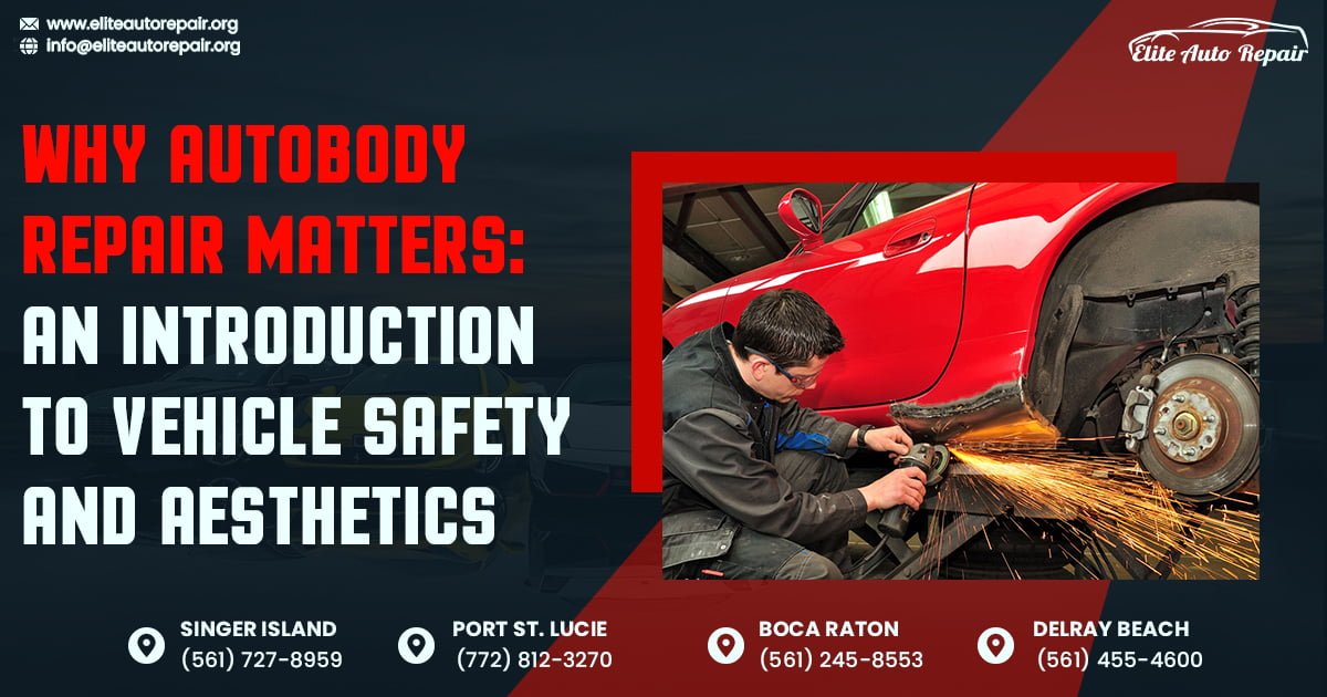 Why Autobody Repair Matters: An Introduction to Vehicle Safety and Aesthetics