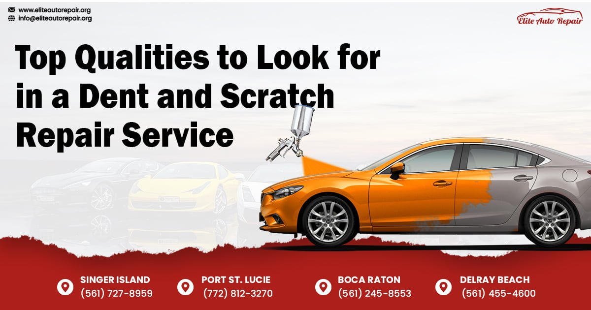 Top Qualities to look for in a Dent and Scratch Repair Service