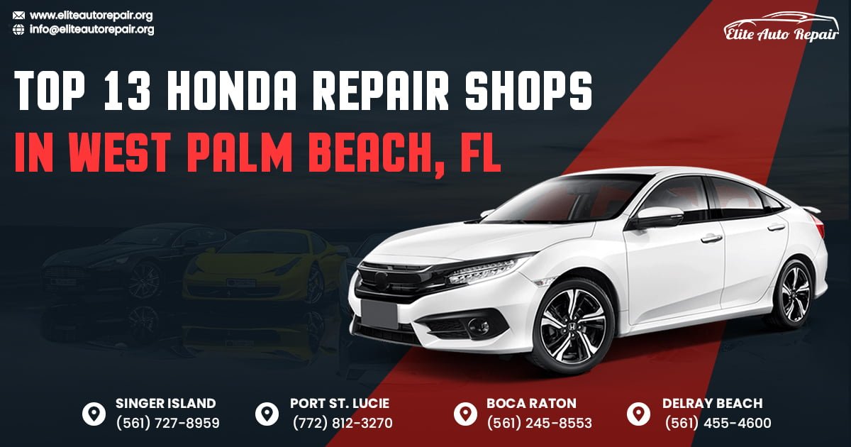 Top 13 Honda Repair Shops in West Palm Beach, FL