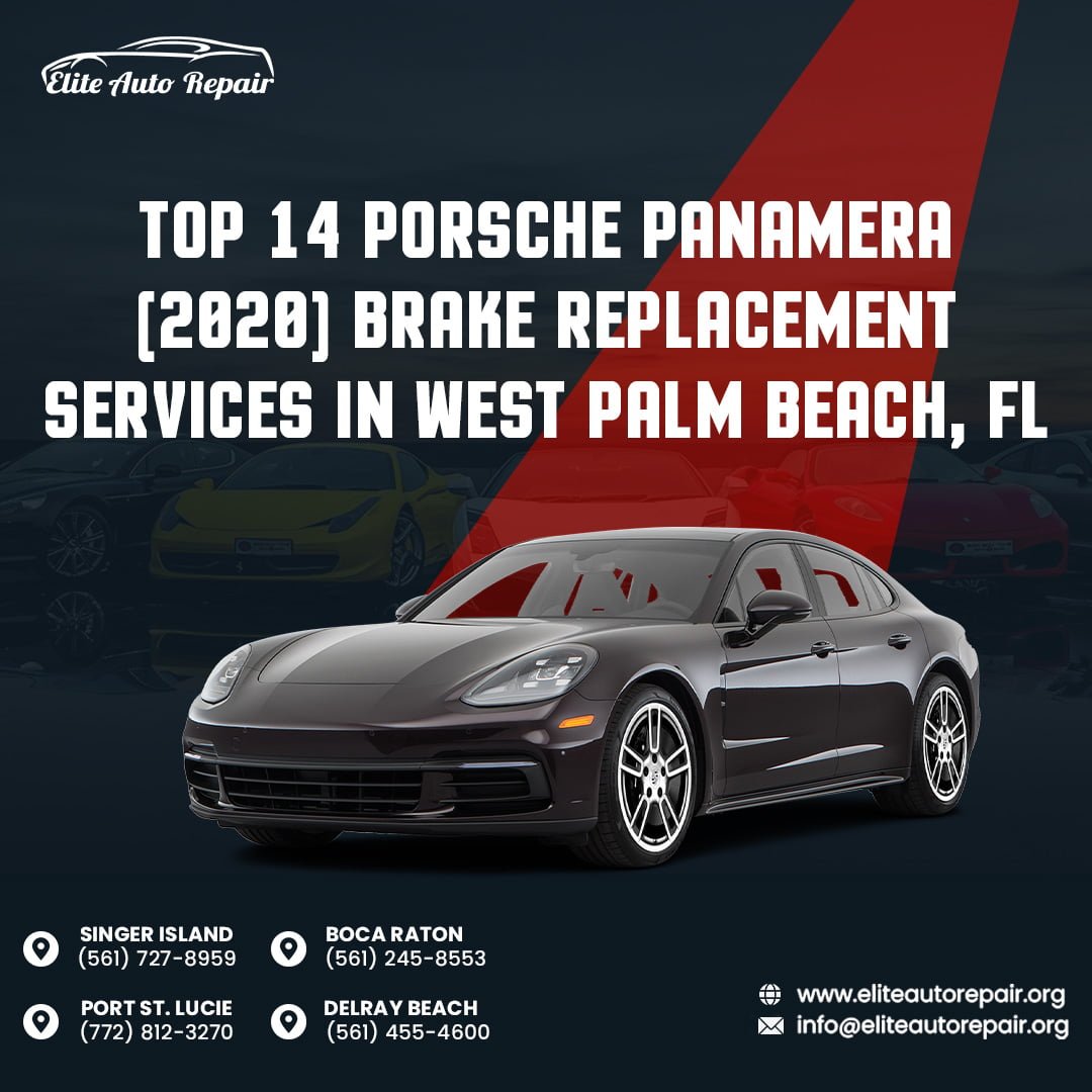 Top 14 Porsche Panamera (2020) Brake Replacement Services in West Palm Beach, FL