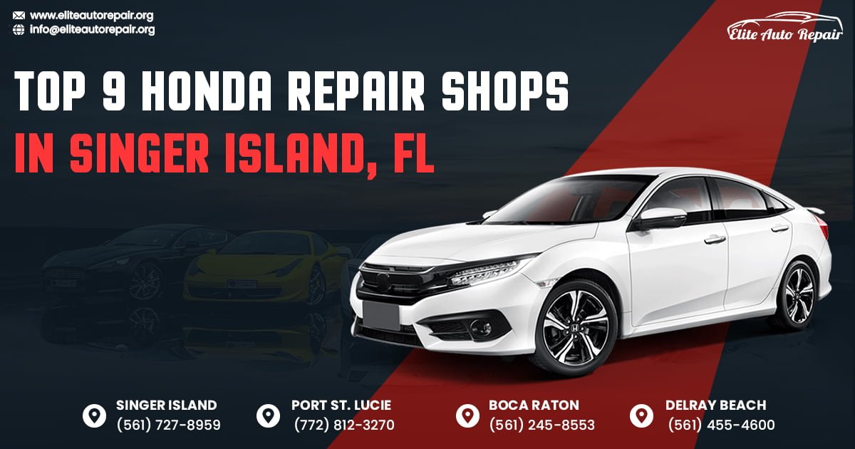 Top 9 Honda Repair Shops in Singer Island, FL