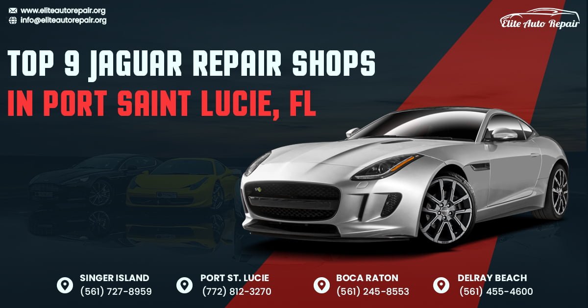 Top 9 Jaguar Repair Shops in Port Saint Lucie, FL